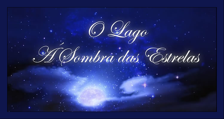 O lago à sombra das estrelas