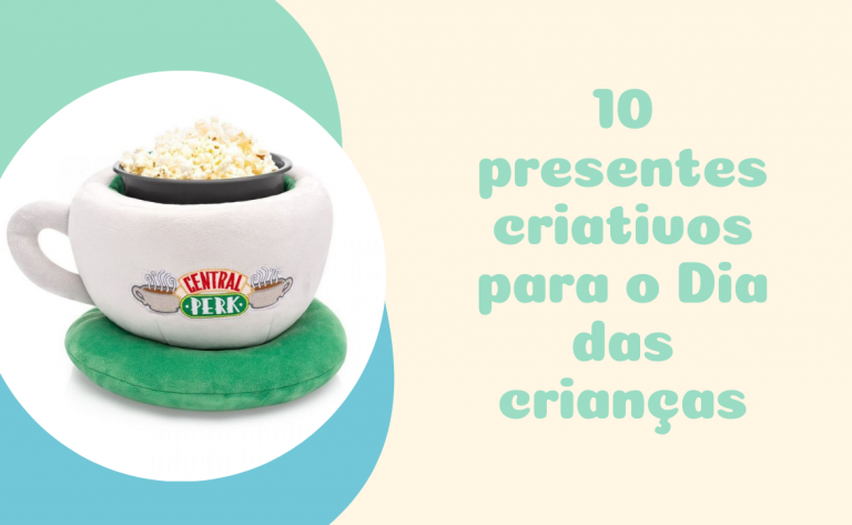 Imaginarium: 10 presentes criativos para o Dia das Crianças