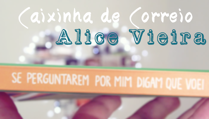 Caixinha do Correio: Livro da Alice Vieira